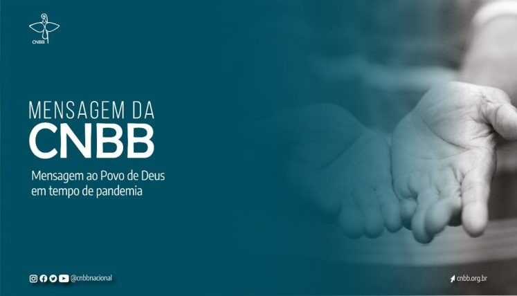 Mensagem da CNBB reforça a esperança, a caridade e a missão da Igreja no Brasil no contexto da pandemia