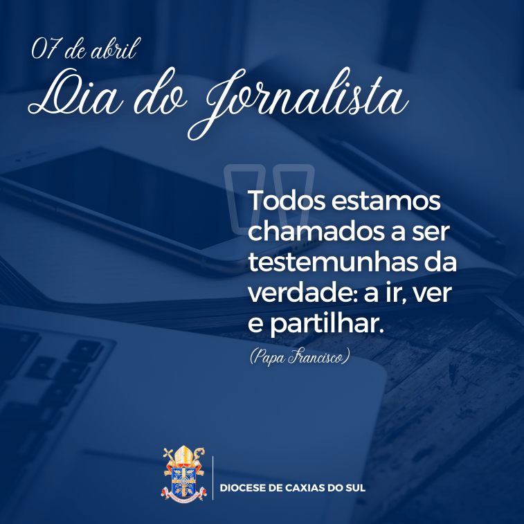 Diocese de Caxias do Sul parabeniza os jornalistas pela passagem do seu dia