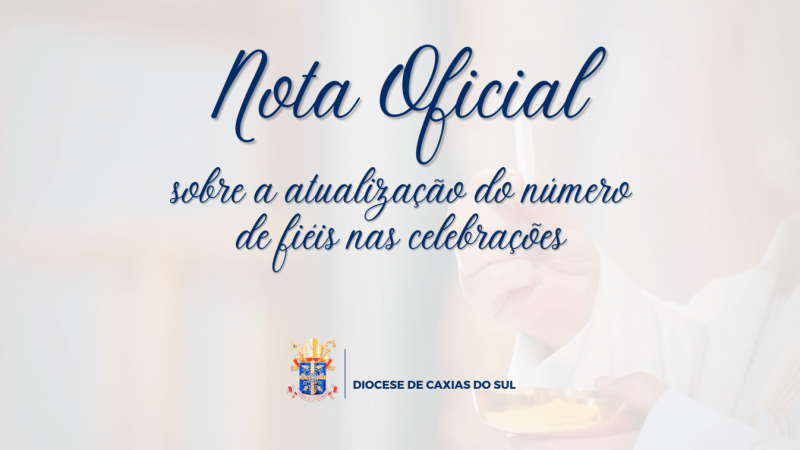 Diocese de Caxias do Sul atualiza orientações acerca do número de participantes nas celebrações