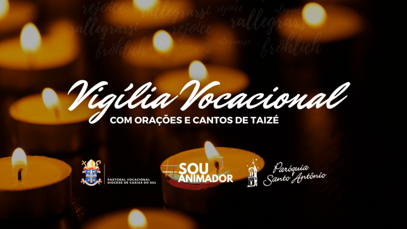 Grupo Vocacional de Bento Gonçalves realiza vigília para celebrar Dia Mundial de Oração pelas Vocações