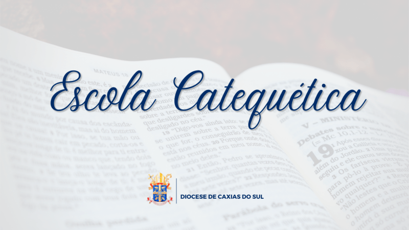 Terceira etapa da Escola Catequética da Diocese de Caxias do Sul será nesta quinta-feira, em formato online