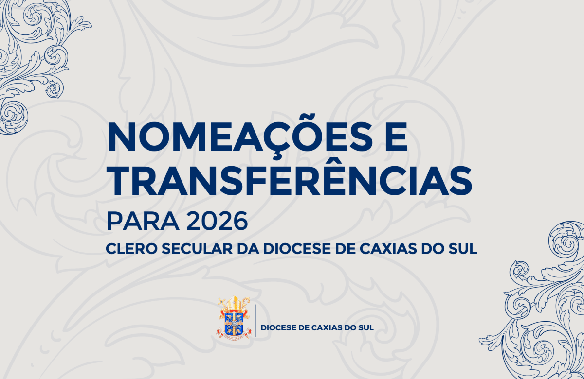 Foto de capa da notícia Nomeações e transferências do Clero Secular da Diocese de Caxias do Sul para o ano de 2026 - Parte 2