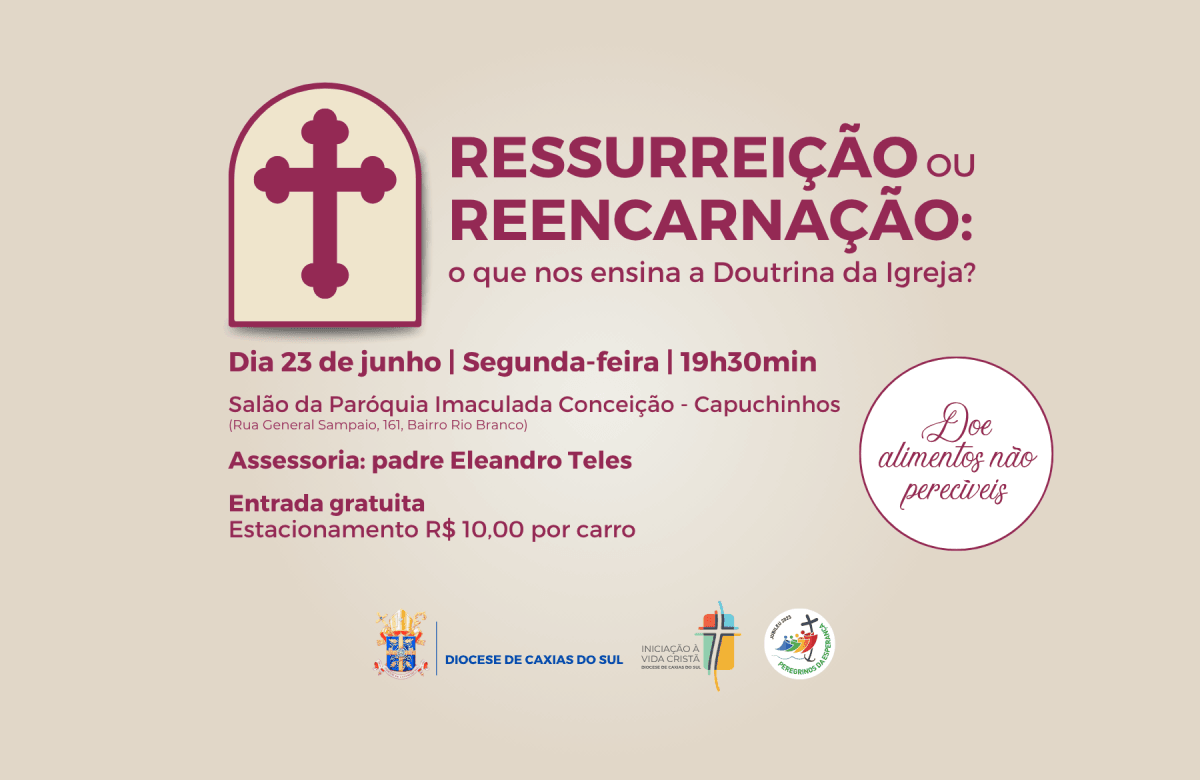 Foto de capa da notícia Diocese de Caxias do Sul promove encontro com o tema: "Ressurreição ou Reencarnação: o que nos ensina a Doutrina da Igreja?"
