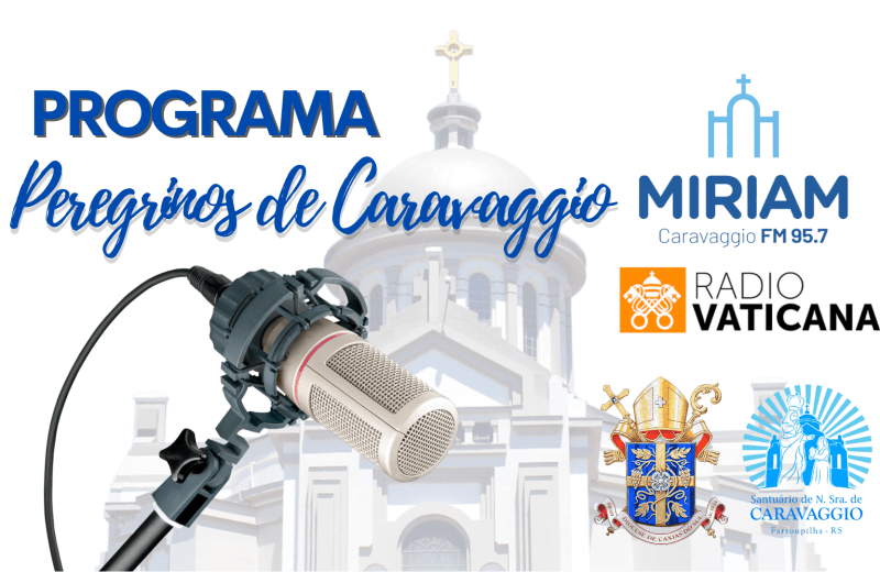 Foto de capa da notícia Acompanhe o Peregrinos de Caravaggio,  o programa de rádio do Santuário de Caravaggio