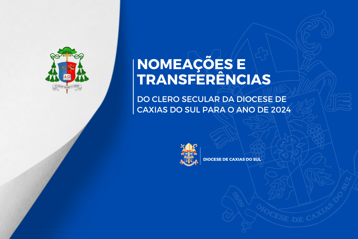 Nomeações e transferências do Clero Secular da Diocese de Caxias do Sul para o ano de 2024